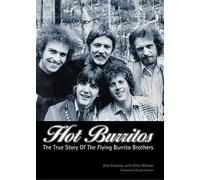 Hot Burritos: The True Story of Flying Burrito Brothers