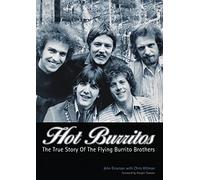 Hot Burritos: The True Story of "Flying Burrito Brothers"