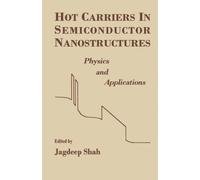 Hot Carriers in Semiconductor Nanostructures: Physics and Applications