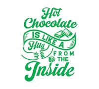 hot Chocolate is Like a Hug from The Inside Design Wall Decals 38x50cm Personalized Customization Green