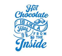 hot Chocolate is Like a Hug from The Inside Design Wall Decals 49.4x65cm Removable Without Leaving Glue Blue