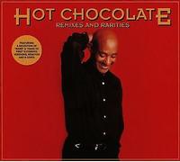 REMIXES AND RARITIES - HOT CHOCOLATE [CD]