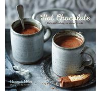 Hot Chocolate: Rich and indulgent winter drinks
