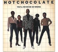 Hot Chocolate - You'll Never Be So Wrong-7" 45