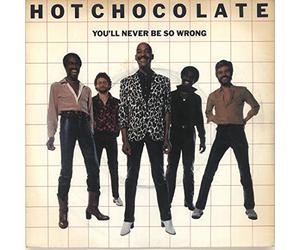 Hot Chocolate - You'll Never Be So Wrong-7" 45