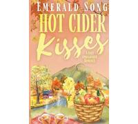 Hot Cider Kisses: A Cozy Omegaverse Romance (Serenity Lake Candyverse Romances)
