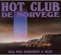 Hot Club De Norvege - Old New Borrowed and Blue