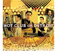 Hot Club of Detroit - Night Town [CD]