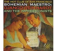 Hot Club of San Francisco - Bohemian Maestro: Django Reinhardt and the Impressionists