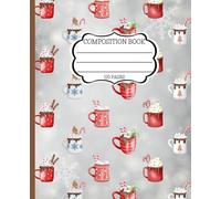 Hot Cocoa Composition Notebook - 120 College Ruled Pages, 7.5 x 9.25: Festive Mug Notebook with Snowflakes and Cocoa Design for School, Journaling, or Holiday Writing