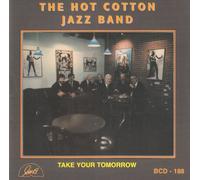 Hot Cotton Jazz Band - Take Your Tomorrow