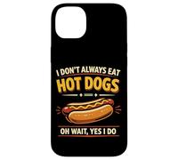 Hot Dog Adult I Don't Always Eat Hot Dogs Oh Wait, Yes I Do Case for iPhone 14 Plus