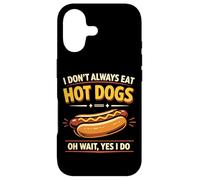 Hot Dog Adult I Don't Always Eat Hot Dogs Oh Wait, Yes I Do Case for iPhone 17