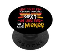 Hot Dog Adult She Told Me To Whisper Something Sexy In Her PopSockets Adhesive PopGrip