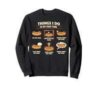 Hot Dog Adult Things I Do In My Free Time Sweatshirt