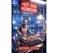 HOT DOG HOMICIDE