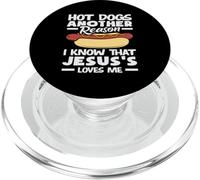 Hot Dog Lover Another Reason I Know Jesus Loves Me PopSockets PopGrip for MagSafe