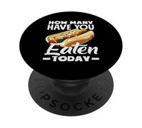 Hot Dog Lover How Many Have You Eaten Today PopSockets Adhesive PopGrip
