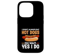 Hot Dog Lover I Don't Always Eat Hot Dogs Case for iPhone 14 Pro