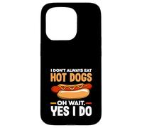 Hot Dog Lover I Don't Always Eat Hot Dogs Case for iPhone 15 Pro