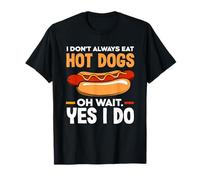 Hot Dog Lover I Don't Always Eat Hot Dogs T-Shirt