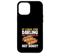 Hot Dog Lover If I Call You Darling Hot Dogs Case for iPhone 12 Pro Max