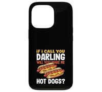 Hot Dog Lover If I Call You Darling Hot Dogs Case for iPhone 13 Pro