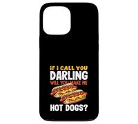 Hot Dog Lover If I Call You Darling Hot Dogs Case for iPhone 13 Pro Max