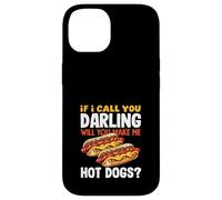 Hot Dog Lover If I Call You Darling Hot Dogs Case for iPhone 14