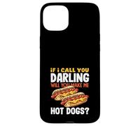 Hot Dog Lover If I Call You Darling Hot Dogs Case for iPhone 15 Plus