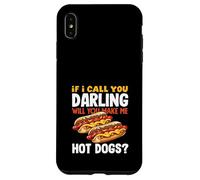 Hot Dog Lover If I Call You Darling Hot Dogs Case for iPhone XS Max