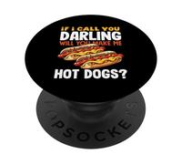 Hot Dog Lover If I Call You Darling Hot Dogs PopSockets Adhesive PopGrip