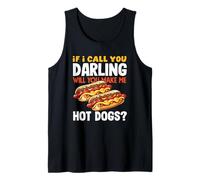 Hot Dog Lover If I Call You Darling Hot Dogs Tank Top