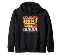 Hot Dog Lover I'm Glad I Don't Have To Hunt Zip Hoodie