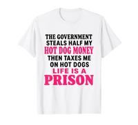 HOT Dog Money Life is A Prison Absurd Doom Humor Value Graphic T-Shirt