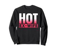 Hot Ex-Wife Divorced Divorce Woman Split Ex Wife Sweatshirt