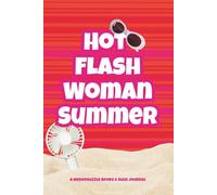 Hot Flash Woman Summer: A Menopauzzle Books & Such Journal for Midlife Women: Menopause diary, symptom tracker, and lined notebook for bold, empowered ... gift for journaling, humor, and reflection