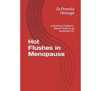 Hot Flushes in Menopause: A Practical, Evidence-Based Guide by an Australian GP (Modern Menopause Care from Your GP)