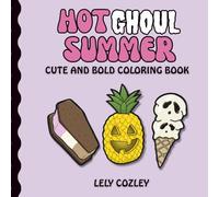 HOT GHOUL SUMMER: Cute and Bold coloring book