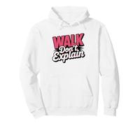 Hot Girl Walk Don't Explain Women Attitude Dont Walking No Pullover Hoodie