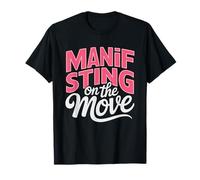 Hot Girl Walk Manifesting Move Mindset Women Manifestation T-Shirt