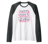 Hot Girls are Bad At Math School Jokes Confidence Raglan Baseball Tee