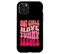 Hot Girls Have Tummy Issues IBS Stomach Digestive Problems Case for iPhone 11 Pro