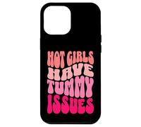 Hot Girls Have Tummy Issues IBS Stomach Digestive Problems Case for iPhone 12 Pro Max