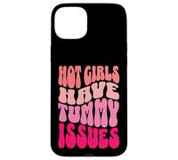 Hot Girls Have Tummy Issues IBS Stomach Digestive Problems Case for iPhone 15 Plus