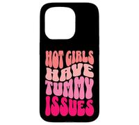 Hot Girls Have Tummy Issues IBS Stomach Digestive Problems Case for iPhone 15 Pro