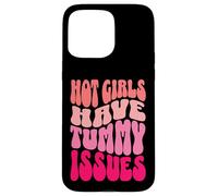 Hot Girls Have Tummy Issues IBS Stomach Digestive Problems Case for iPhone 15 Pro Max