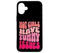 Hot Girls Have Tummy Issues IBS Stomach Digestive Problems Case for iPhone 16 Plus