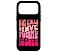 Hot Girls Have Tummy Issues IBS Stomach Digestive Problems Case for iPhone 17 Pro Max