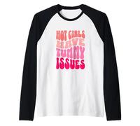 Hot Girls Have Tummy Issues IBS Stomach Digestive Problems Raglan Baseball Tee